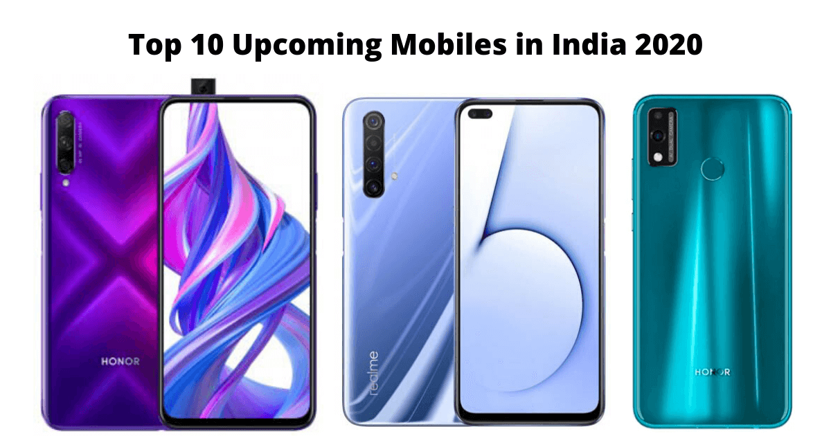 Top 10 Upcoming Mobiles in India 2020
